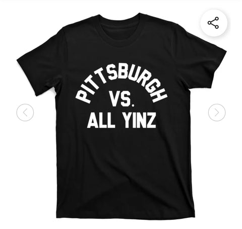Pittsburgh VS all Yinz T-shirt